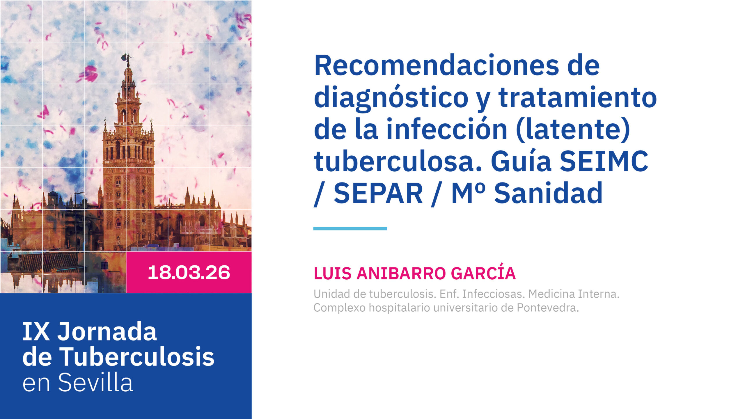 Recomendaciones de diagnóstico y tratamiento de la infección (latente) tuberculosa. Guía SEIMC / SEPAR / M° Sanidad